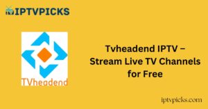 Tvheadend IPTV – Stream Live TV Channels for Free