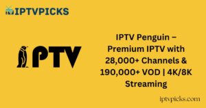 IPTV Penguin – Premium IPTV with 28,000+ Channels & 190,000+ VOD | 4K/8K Streaming